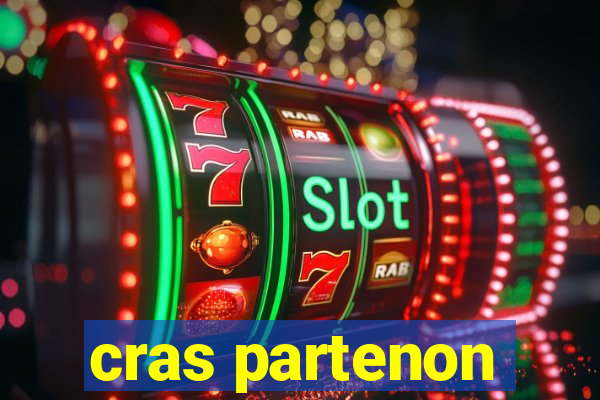 cras partenon
